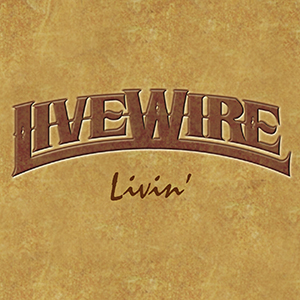 LiveWire LIVIN' CD cover